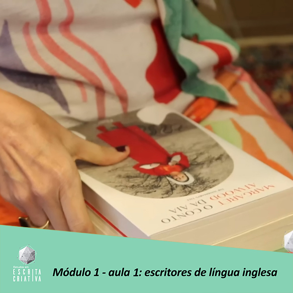 Módulo 1 – aula 1: escritores de língua inglesa (Margaret Atwood)